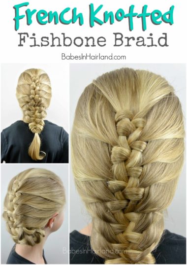 French Knotted Fishbone Braid from BabesInHairland.com #braid #fishbone #fishtail #knots #hairstyle