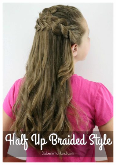Half Up Braided Style from BabesInHairland.com #Frenchbraids #Dutchbraid #braids #hair #hairstyle
