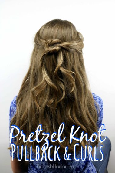 Pretzel Knot Pullback & Curls from BabesInHairland.com #hair #curls #curlformers #knots #hairstyle