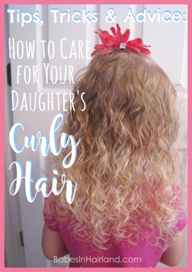 Love your daughter's curly hair, but don't know how to care for it? Check out these tips, tricks, and products for their curly hair. BabesInHairland.com